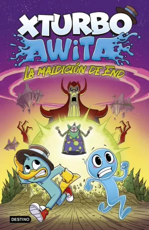XTURBO Y AWITA. LA MALDICIÓN DE END XTURBO Y AWITA. LA MALDICIÓN DE END
