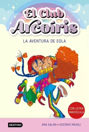 EL CLUB ARCOÍRIS 2. LA AVENTURA DE EOLA