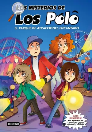 LOS MISTERIOS DE LOS POLO 1. EL PARQUE DE ATRACCIONES ENCANTADO LOS MISTERIOS DE LOS POLO 1. EL PARQUE DE ATRACCIONES ENCANTADO