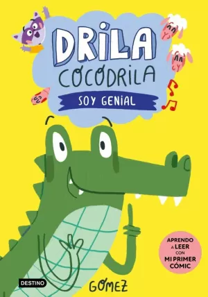 DRILA COCODRILA 2. SOY GENIAL. APRENDO A LEER DRILA COCODRILA 2. SOY GENIAL. APRENDO A LEER