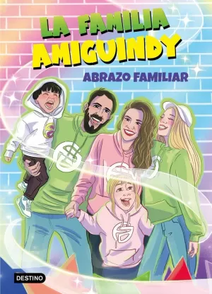 LA FAMILIA AMIGUINDY 1. ABRAZO FAMILIAR LA FAMILIA AMIGUINDY 1. ABRAZO FAMILIAR