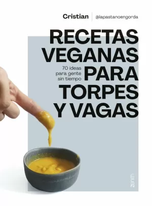 RECETAS VEGANAS PARA TORPES Y VAGAS RECETAS VEGANAS PARA TORPES Y VAGAS