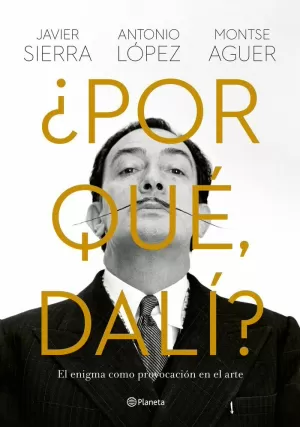 ¿POR QUÉ, DALÍ? ¿POR QUÉ, DALÍ?