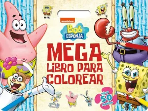 BOB ESPONJA. MEGALIBRO PARA COLOREAR