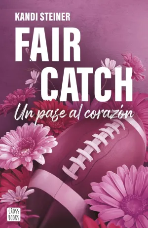 FAIR CATCH:UN PASE AL CORAZON