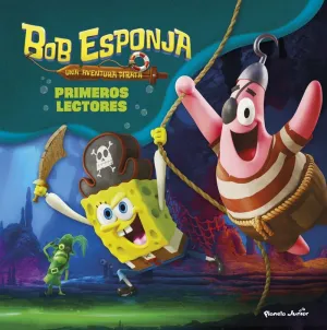 BOB ESPONJA: UNA AVENTURA PIRATA. PRIMEROS LECTORES