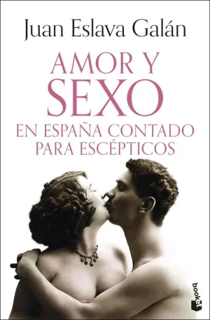 AMOR Y SEXO EN ESPAÑA CONTADO PARA ESCEPTICOS