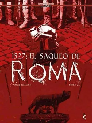 1527: EL SAQUEO DE ROMA 1527: EL SAQUEO DE ROMA