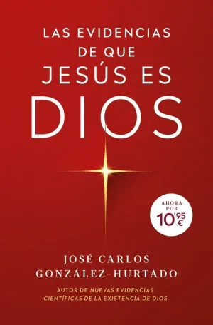 LAS EVIDENCIAS DE QUE JESÚS ES DIOS