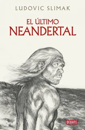 EL ULTIMO NEANDERTAL