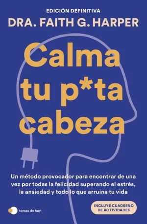 CALMA TU PUTA CABEZA (EDICION DEFINITIVA)