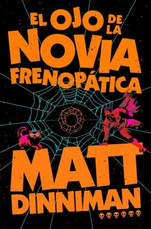 EL OJO DE LA NOVIA FRENOPÁTICA (CARL EL MAZMORRERO