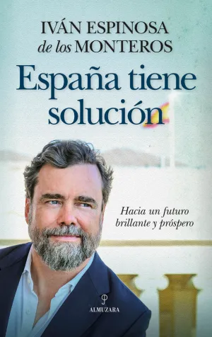 ESPAÑA:HACIA UN FUTURO BRILLANTE Y PROSPERO