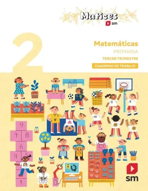 CUADERNO DE MATEMÁTICAS. 2 PRIMARIA. 3 TRIMESTRE. MATICES