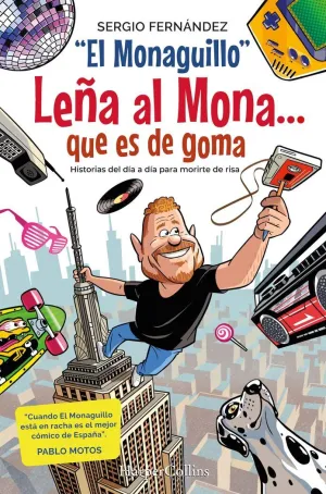 LEÑA AL MONA QUE ES DE GOMA LEÑA AL MONA QUE ES DE GOMA