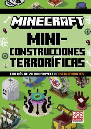 MINECRAFT OFICIAL: MINICONSTRUCCIONES TERRORÍFICAS (CON MÁS DE 20 MINIPROYECTOS