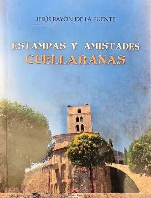 ESTAMPAS Y AMISTADES CUELLARANAS