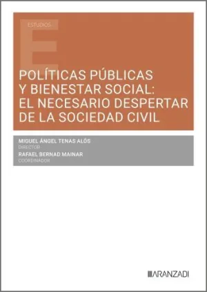 POLÍTICAS PÚBLICAS Y BIENESTAR SOCIAL: EL NECESARIO DESPERTAR DE LA SOCIEDAD CIV