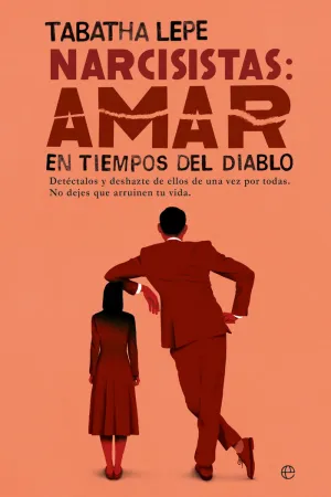 NARCISISTAS: AMAR EN TIEMPOS DEL DIABLO NARCISISTAS: AMAR EN TIEMPOS DEL DIABLO