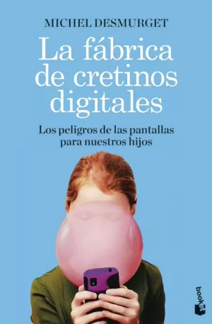LA FÁBRICA DE CRETINOS DIGITALES LA FÁBRICA DE CRETINOS DIGITALES