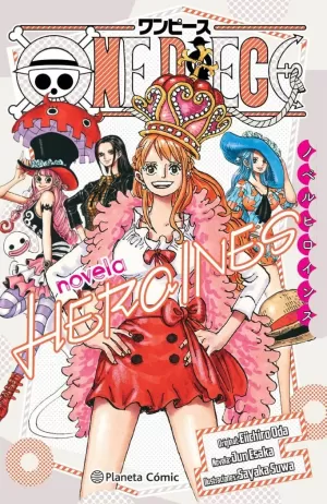 ONE PIECE HEROÍNAS (NOVELA) ONE PIECE HEROÍNAS (NOVELA)