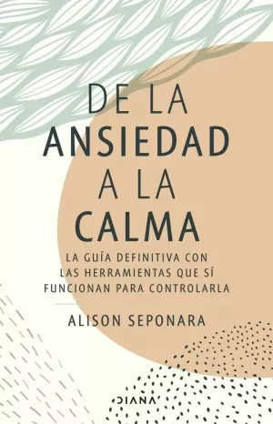 DE LA ANSIEDAD A LA CALMA DE LA ANSIEDAD A LA CALMA