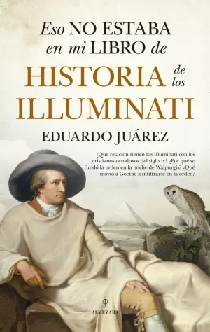 ESO NO ESTABA EN MI LIBRO DE HISTORIA DE LOS ILLUMINATI ESO NO ESTABA EN MI LIBRO DE HISTORIA DE LOS ILLUMINATI