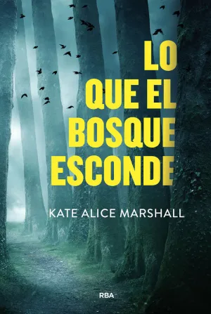 LO QUE EL BOSQUE ESCONDE LO QUE EL BOSQUE ESCONDE
