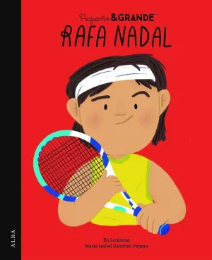 PEQUEÑO Y GRANDE RAFA NADAL PEQUEÑO Y GRANDE RAFA NADAL