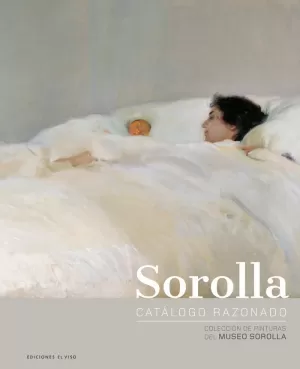 SOROLLA. CATÁLOGO RAZONADO. SOROLLA. CATÁLOGO RAZONADO.