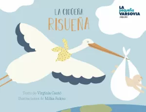 LA CIGÜEÑA RISUEÑA LA CIGÜEÑA RISUEÑA