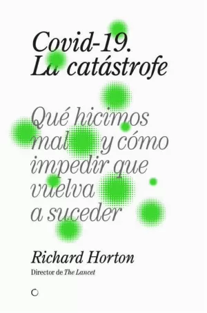 COVID-19, LA CATÁSTROFE COVID-19, LA CATÁSTROFE