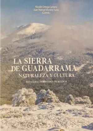 LA SIERRA DE GUADARRAMA. NATURALEZA Y CULTURA LA SIERRA DE GUADARRAMA. NATURALEZA Y CULTURA