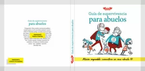 GUÍA DE SUPERVIVENCIA PARA ABUELOS GUÍA DE SUPERVIVENCIA PARA ABUELOS