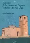 HISTORIAS DE LA HISTORIA DE SEGOVIA EN TORNO A LA VERACRUZ