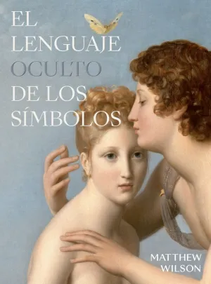 LENGUAJE OCULTO DE LOS SIMBOLOS, EL