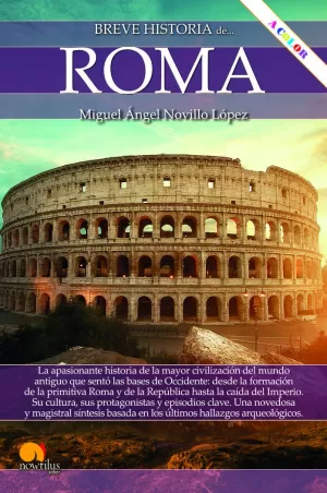 BREVE HISTORIA DE ROMA NUEVA EDICIÓN COLOR BREVE HISTORIA DE ROMA NUEVA EDICIÓN COLOR