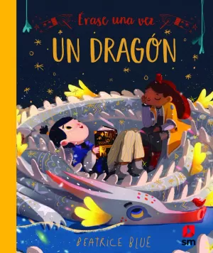 ÉRASE UNA VEZ UN DRAGÓN ÉRASE UNA VEZ UN DRAGÓN