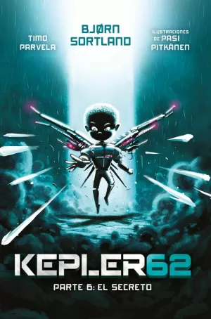 KEPLER62. PARTE 6: EL SECRETO KEPLER62. PARTE 6: EL SECRETO