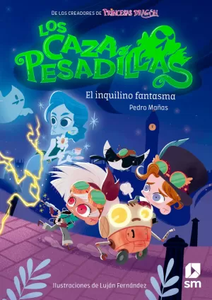 LOS CAZAPESADILLAS 1: EL INQUILINO FANTASMA LOS CAZAPESADILLAS 1: EL INQUILINO FANTASMA