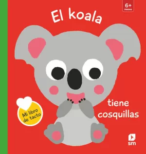 EL KOALA TIENE COSQUILLAS EL KOALA TIENE COSQUILLAS