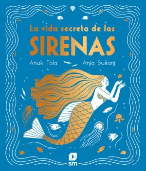 LA VIDA SECRETA DE LAS SIRENAS LA VIDA SECRETA DE LAS SIRENAS
