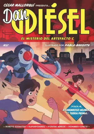 DAN DIÉSEL: EL MISTERIO DEL ARTEFACTO C DAN DIÉSEL: EL MISTERIO DEL ARTEFACTO C