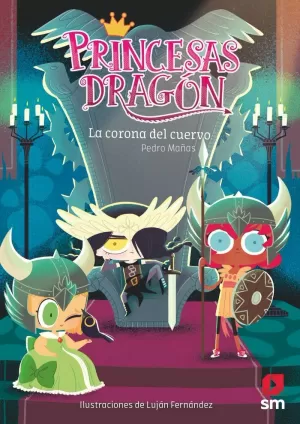 PRINCESAS DRAGÓN 12: LA CORONA DEL CUERVO PRINCESAS DRAGÓN 12: LA CORONA DEL CUERVO