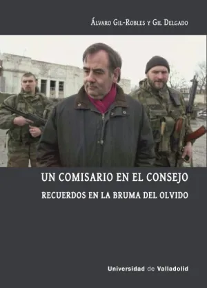 UN COMISARIO EN EL CONSEJO RECUERDOS EN LA BRUMA DEL OLVIDO