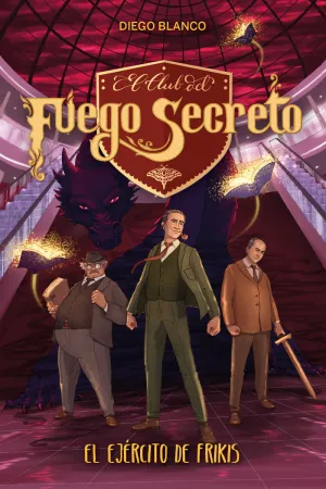 EJERCITO DE FRIKIS, EL ( EL CLUB DEL FUEGO SECRETO