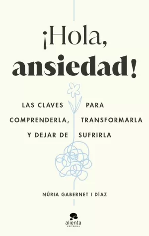 ¡HOLA, ANSIEDAD! ¡HOLA, ANSIEDAD!