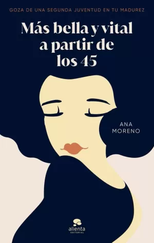 MÁS BELLA Y VITAL A PARTIR DE LOS 45 MÁS BELLA Y VITAL A PARTIR DE LOS 45