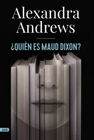 ¿QUIÉN ES MAUD DIXON? (ADN) ¿QUIÉN ES MAUD DIXON? (ADN)