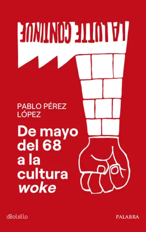 DE MAYO DEL 68 A LA CULTURA WOKE DE MAYO DEL 68 A LA CULTURA WOKE
